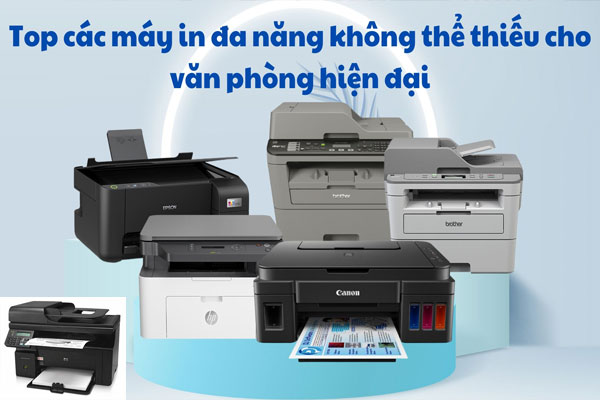 Top 5 máy in đa chức năng đáng mua nhất