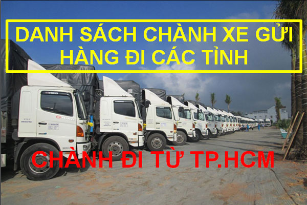 Danh Sách Chành Xe - Nhà Xe Gửi Hàng Về Tỉnh