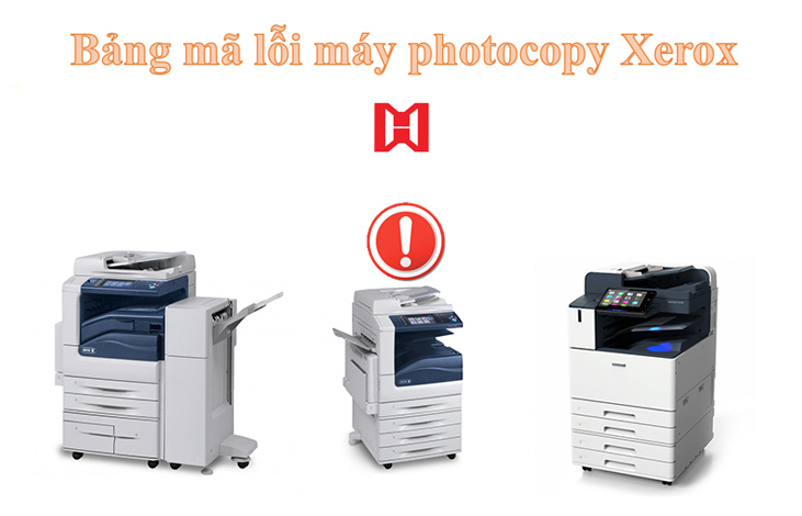 Bảng mã lỗi máy photocopy Xerox (Xerox error code) thường gặp.